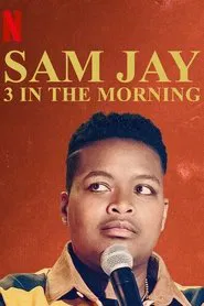Sam Jay: 3 in the Morning movie poster