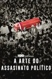 Poster do filme A Arte do Assassinato Político