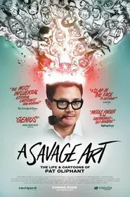 A Savage Art: The Life & Cartoons of Pat Oliphant movie poster