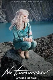 Poster do filme No Tomorrow: A Turbo Kid Tale