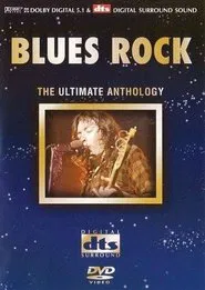 Poster do filme Blues Rock - The Ultimate Anthology