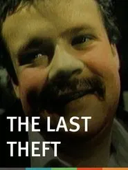 The Last Theft movie poster