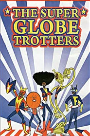 The Super Globetrotters tv show poster