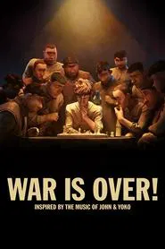 WAR IS OVER! Inspired by the Music of John & Yoko movie poster