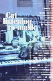 Poster do filme Cat Listening to Music