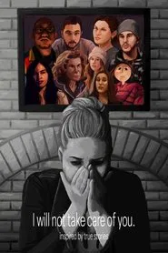 I will not take care of you. movie poster