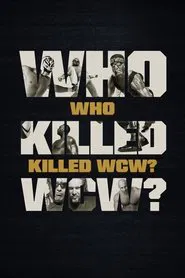 Who Killed WCW? movie poster