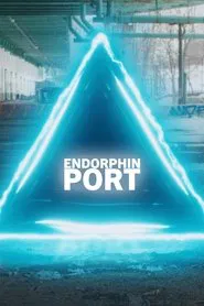 Endorphin Port movie poster