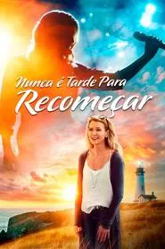 Poster do filme Nunca é Tarde para Recomeçar
