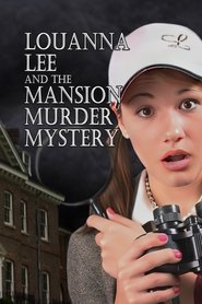 Louanna Lee and The Mansion Murder Mystery movie poster