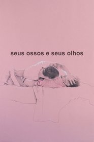 Poster do filme Your Bones and Your Eyes