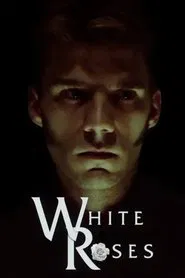 White Roses movie poster