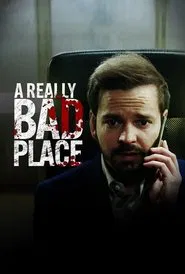 A Really Bad Place movie poster