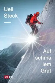 Ueli Steck – Auf schmalem Grat movie poster