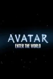 Avatar: Enter The World movie poster