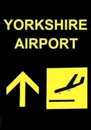 Yorkshire Airport tv show poster