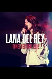 Lana Del Rey: iTunes Festival 2012 movie poster