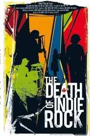 The Death of Indie Rock movie poster