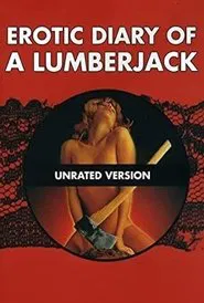 Poster do filme The Erotic Diary of a Lumberjack