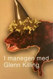 I manegen med Glenn Killing tv show poster