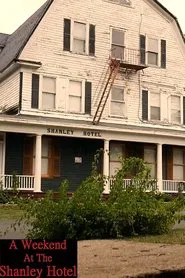 A Weekend At The Shanley Hotel movie poster