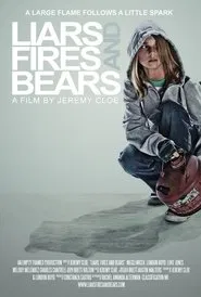 Liars, Fires and Bears movie poster
