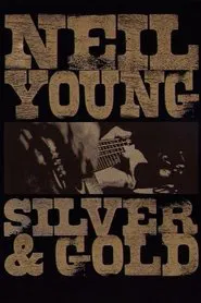 Poster do filme Neil Young: Silver & Gold