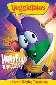 VeggieTales: LarryBoy and the Bad Apple movie poster