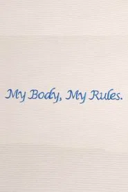 My Body My Rules movie poster