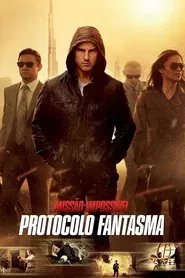 Poster do filme Missão: Impossível - Protocolo Fantasma