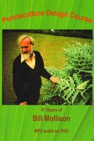 Bill Mollison's Permaculture Course tv show poster