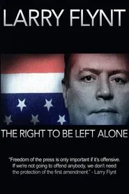 Larry Flynt: The Right to Be Left Alone movie poster