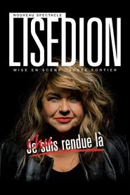 Poster do filme Lise Dion : Chu rendue là