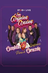 Los Ángeles Azules | Cumbia Sinfónica Para el Corazón movie poster