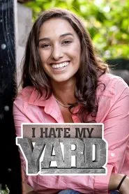 I Hate My Yard tv show poster