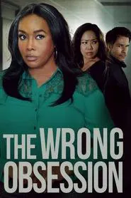 Poster do filme The Wrong Obsession