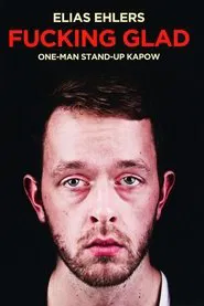 Elias Ehlers: Fucking Glad movie poster