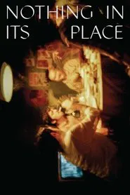 Nothing in Its Place movie poster