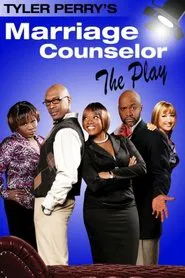 Tyler Perry's The Marriage Counselor - The Play movie poster