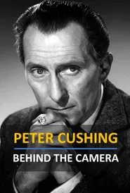 Peter Cushing: Behind the Camera movie poster