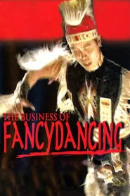 Poster do filme The Business of Fancydancing
