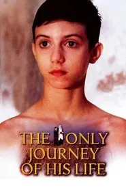 The Only Journey of His Life movie poster