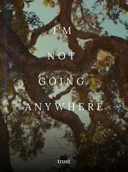 Poster do filme I'm Not Going Anywhere