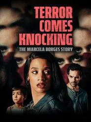 Terror Comes Knocking: The Marcela Borges Story movie poster