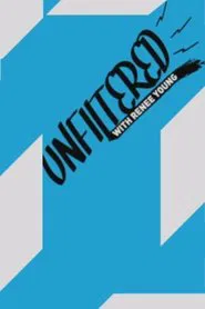Unfiltered with Renee Young tv show poster