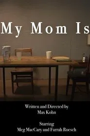 My Mom Is movie poster