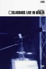 Glashaus live in berlin movie poster