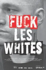 Fuck All Whites movie poster