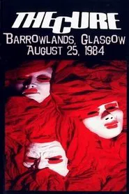 Poster do filme The Cure - Live At Barrowlands