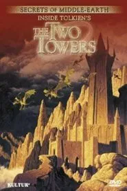 Secrets of Middle-Earth: Inside Tolkien's The Two Towers movie poster